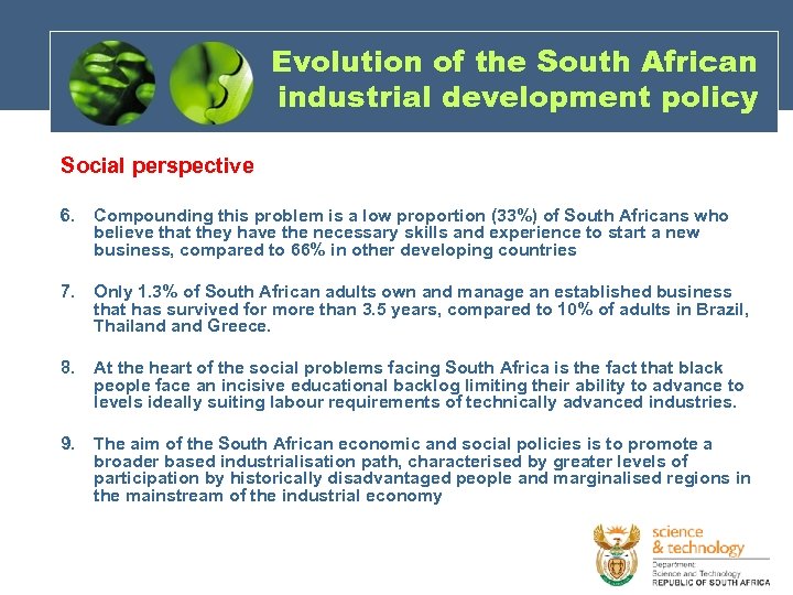 Evolution of the South African industrial development policy Social perspective 6. Compounding this problem