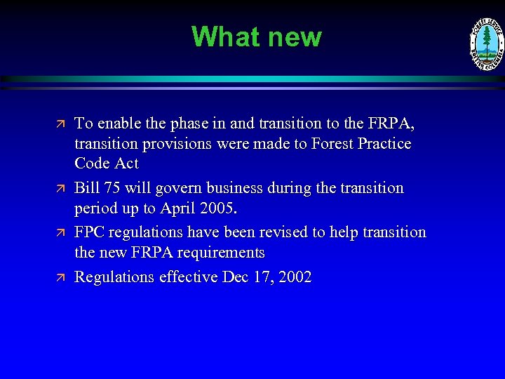 What new ä ä To enable the phase in and transition to the FRPA,