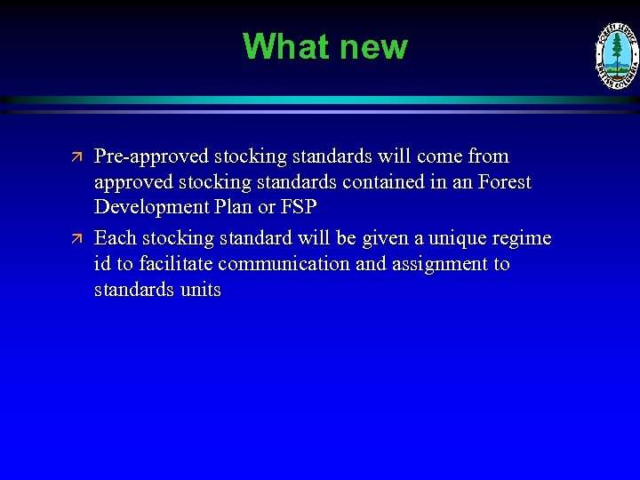 What new ä ä Pre-approved stocking standards will come from approved stocking standards contained