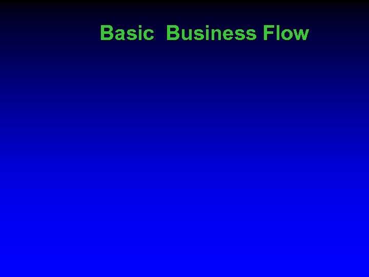 Basic Business Flow 