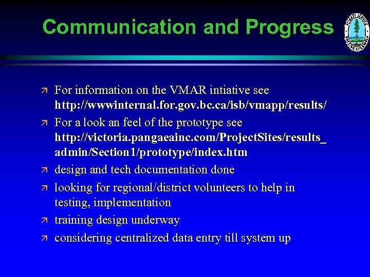 Communication and Progress ä ä ä For information on the VMAR intiative see http: