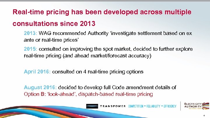Real-time pricing has been developed across multiple consultations since 2013: WAG recommended Authority ‘investigate