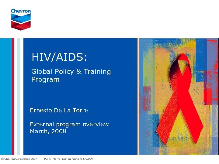 HIV/AIDS: Global Policy & Training Program Ernesto De La Torre External program overview March,