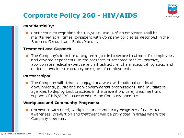 Corporate Policy 260 - HIV/AIDS Confidentiality: n Confidentiality regarding the HIV/AIDS status of an