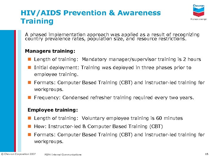HIV/AIDS Prevention & Awareness Training A phased implementation approach was applied as a result