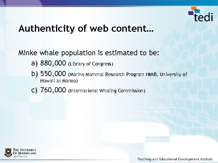 Authenticity of web content… Minke whale population is estimated to be: a) 880, 000