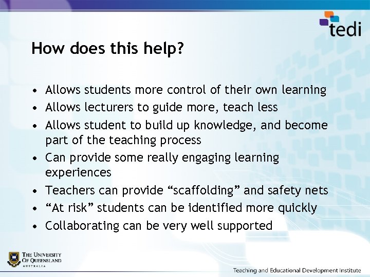 How does this help? • Allows students more control of their own learning •