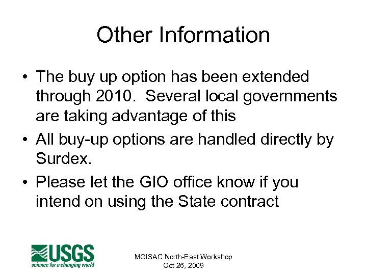 Other Information • The buy up option has been extended through 2010. Several local