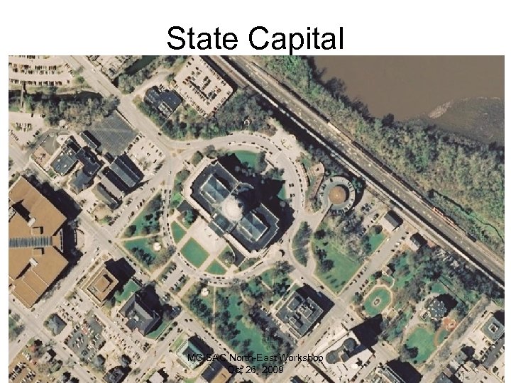 State Capital MGISAC North-East Workshop Oct 26, 2009 