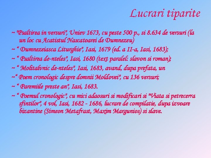 Lucrari tiparite ~ "Psaltirea in versuri", Uniev 1673, cu peste 500 p. , si