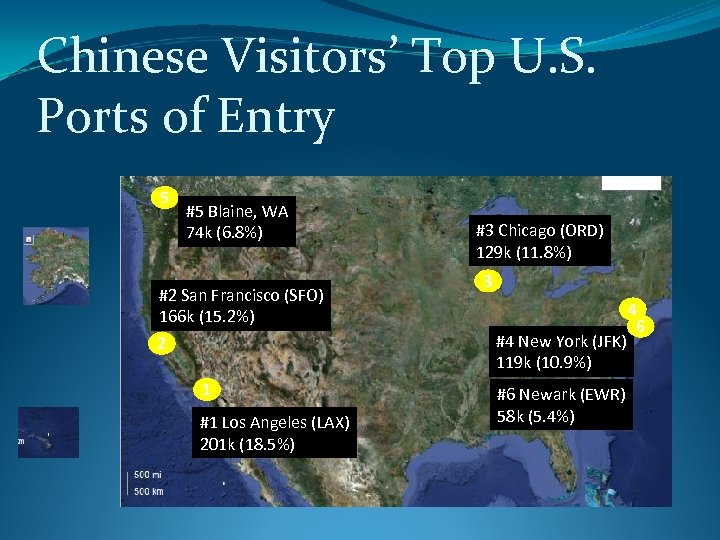 Chinese Visitors’ Top U. S. Ports of Entry 5 #5 Blaine, WA 74 k