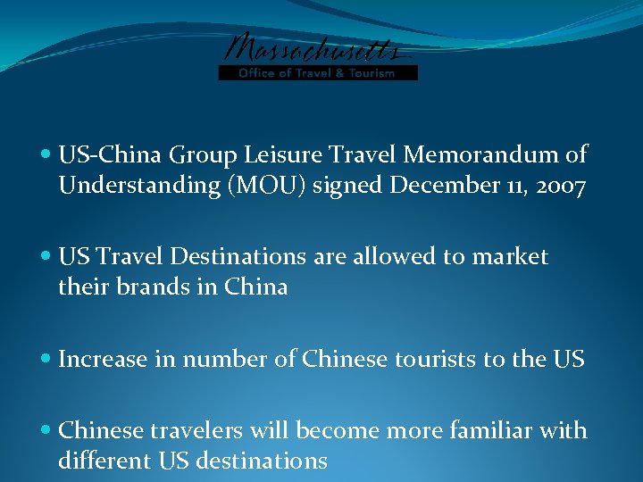  US-China Group Leisure Travel Memorandum of Understanding (MOU) signed December 11, 2007 US