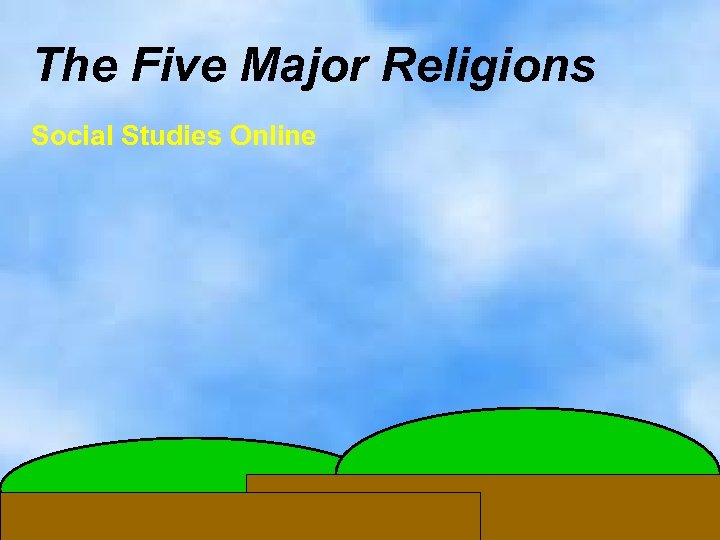 The Five Major Religions Social Studies Online 
