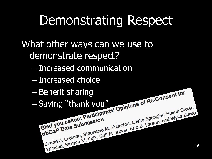 Demonstrating Respect What other ways can we use to demonstrate respect? – Increased communication