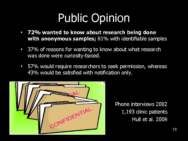 Public Opinion • 72% wanted to know about research being done with anonymous samples;