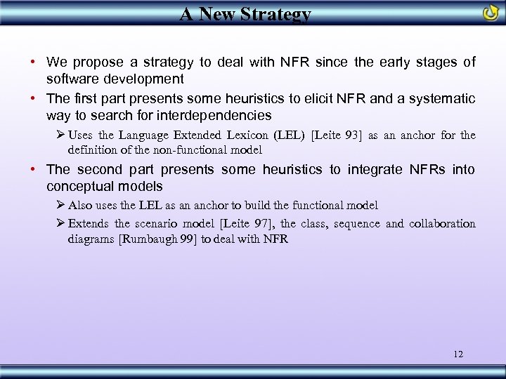 A New Strategy • We propose a strategy to deal with NFR since the