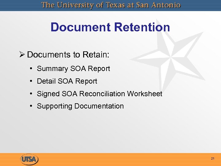 Document Retention Ø Documents to Retain: • Summary SOA Report • Detail SOA Report