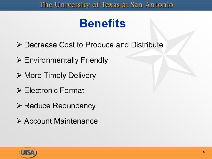 Benefits Ø Decrease Cost to Produce and Distribute Ø Environmentally Friendly Ø More Timely