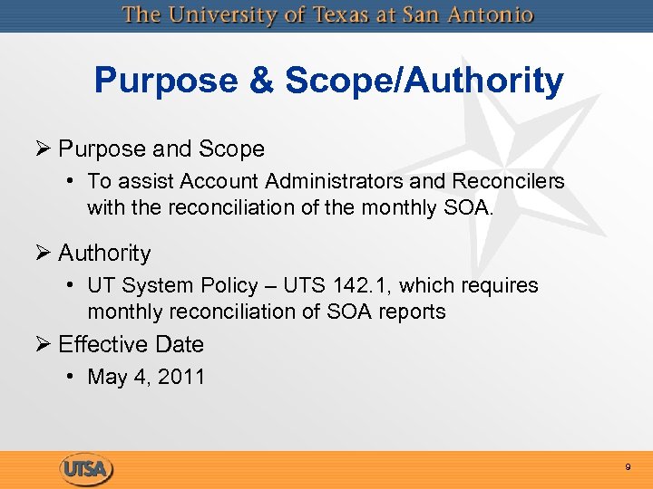 Purpose & Scope/Authority Ø Purpose and Scope • To assist Account Administrators and Reconcilers