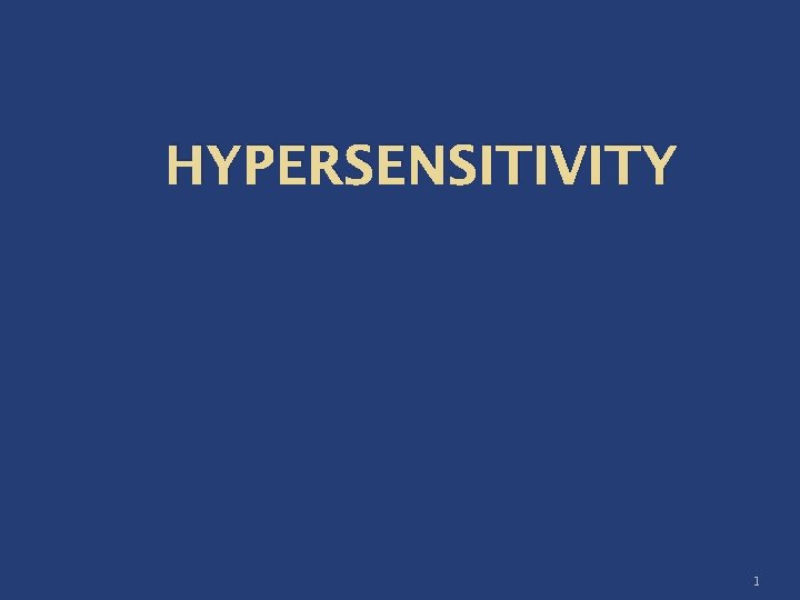 HYPERSENSITIVITY 1 