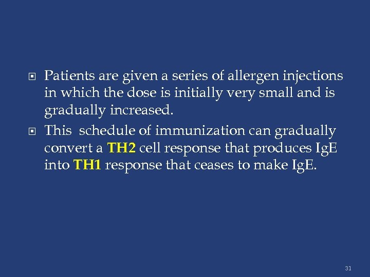  Patients are given a series of allergen injections in which the dose is