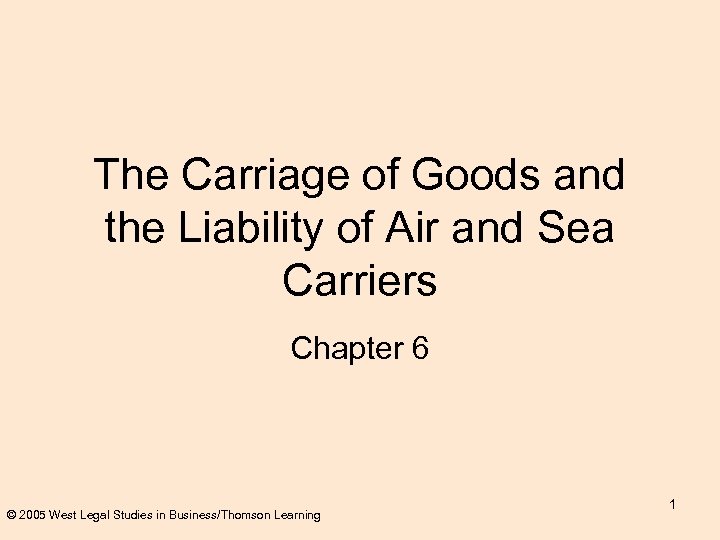 The Carriage of Goods and the Liability of Air and Sea Carriers Chapter 6
