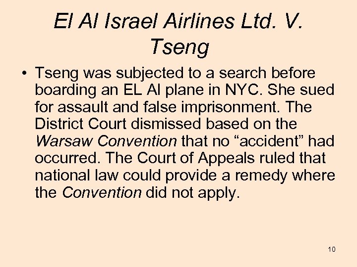 El Al Israel Airlines Ltd. V. Tseng • Tseng was subjected to a search