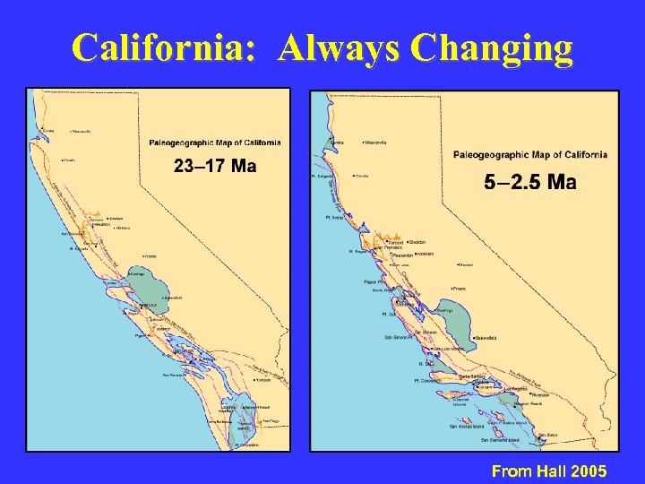 California: Always Changing From Hall 2005 