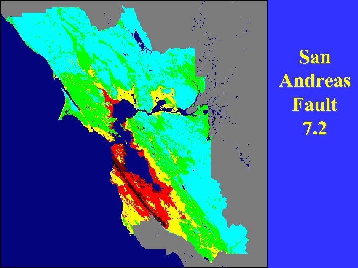 San Andra San Andreas Fault 7. 2 