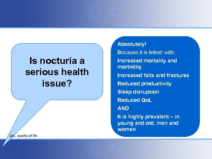 Absolutely! Because it is linked with: Is nocturia a serious health issue? Increased mortality