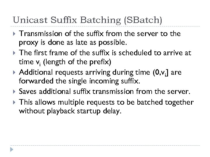 Unicast Suffix Batching (SBatch) Transmission of the suffix from the server to the proxy