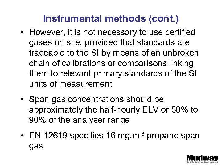 Instrumental methods (cont. ) • However, it is not necessary to use certified gases