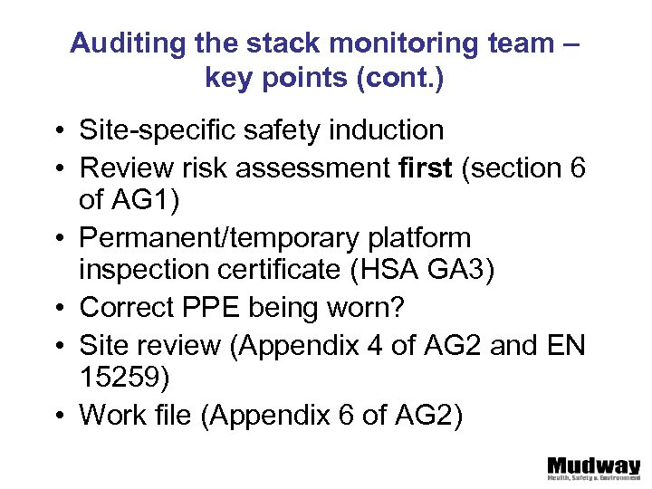 Auditing the stack monitoring team – key points (cont. ) • Site-specific safety induction