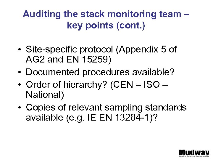 Auditing the stack monitoring team – key points (cont. ) • Site-specific protocol (Appendix