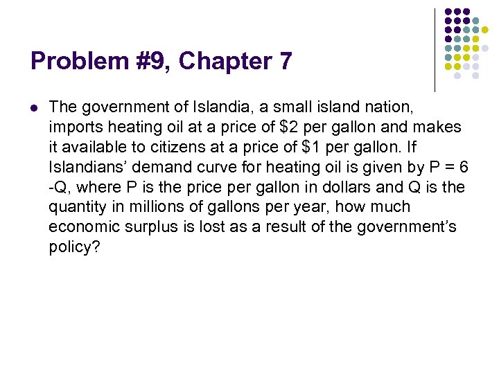 Problem #9, Chapter 7 l The government of Islandia, a small island nation, imports