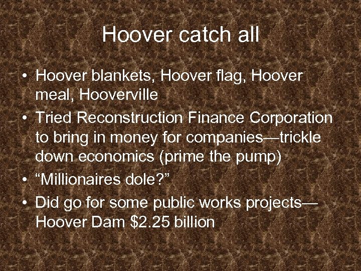 Hoover catch all • Hoover blankets, Hoover flag, Hoover meal, Hooverville • Tried Reconstruction