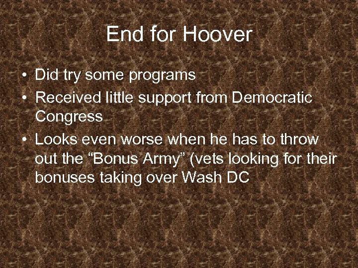 End for Hoover • Did try some programs • Received little support from Democratic
