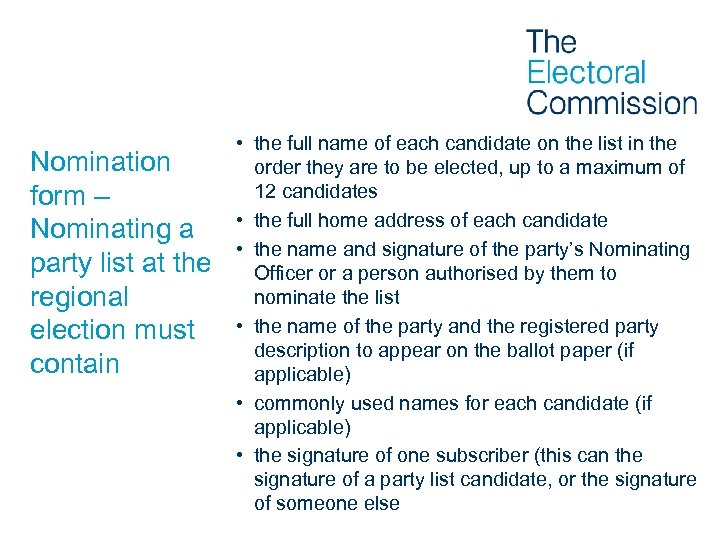 Nomination form – Nominating a party list at the regional election must contain •