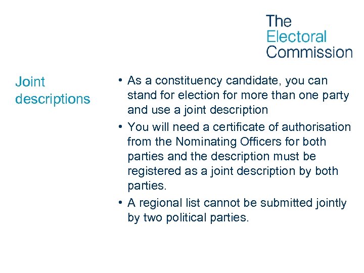 Joint descriptions • As a constituency candidate, you can stand for election for more