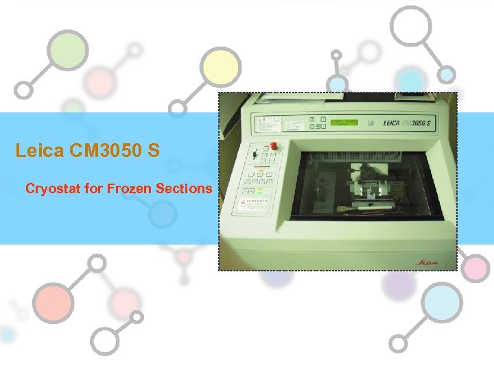 Leica CM 3050 S Cryostat for Frozen Sections 