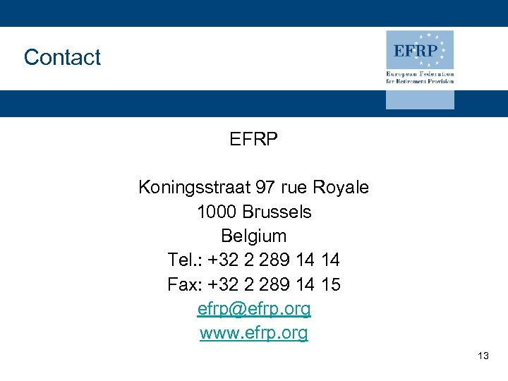 Contact EFRP Koningsstraat 97 rue Royale 1000 Brussels Belgium Tel. : +32 2 289