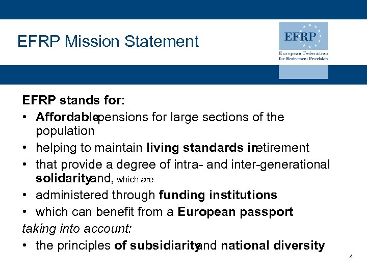 EFRP Mission Statement EFRP stands for: • Affordablepensions for large sections of the population