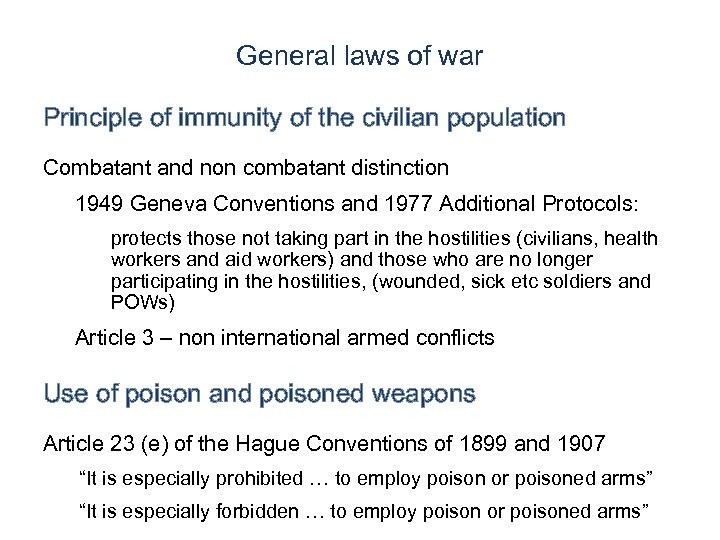 General laws of war Principle of immunity of the civilian population Combatant and non