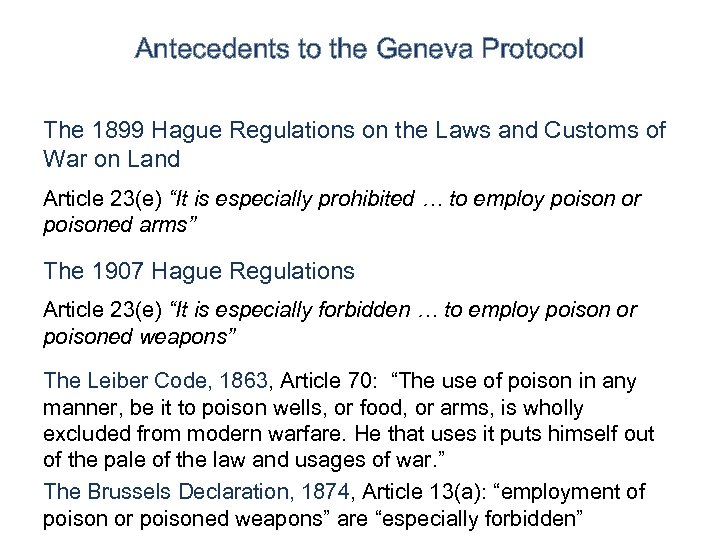 Antecedents to the Geneva Protocol The 1899 Hague Regulations on the Laws and Customs