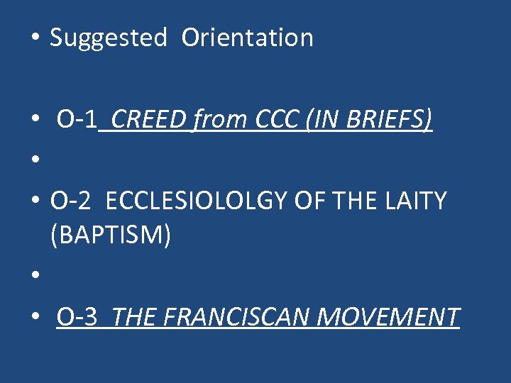  • Suggested Orientation • O-1 CREED from CCC (IN BRIEFS) • • O-2