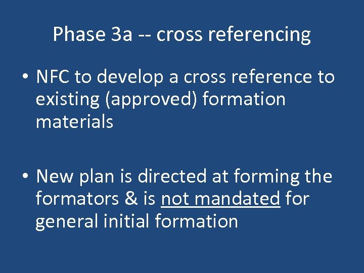 Phase 3 a -- cross referencing • NFC to develop a cross reference to