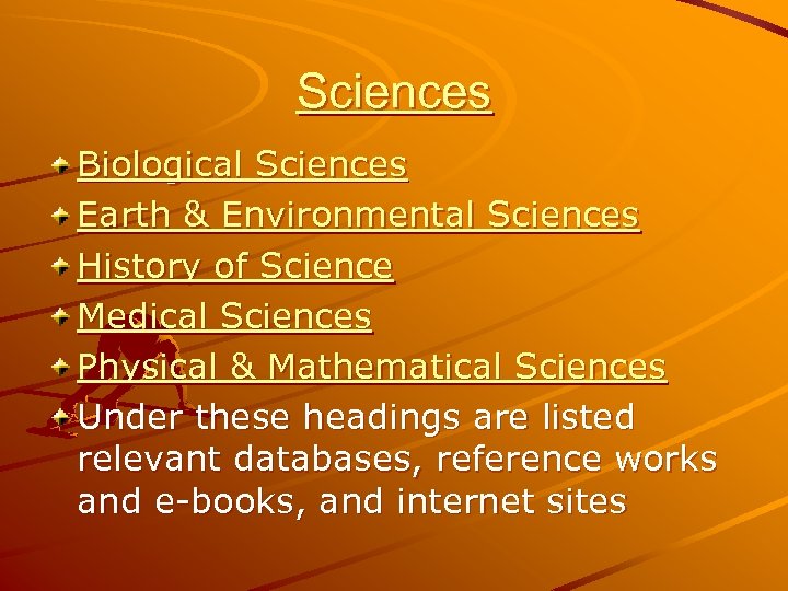 Sciences Biological Sciences Earth & Environmental Sciences History of Science Medical Sciences Physical &