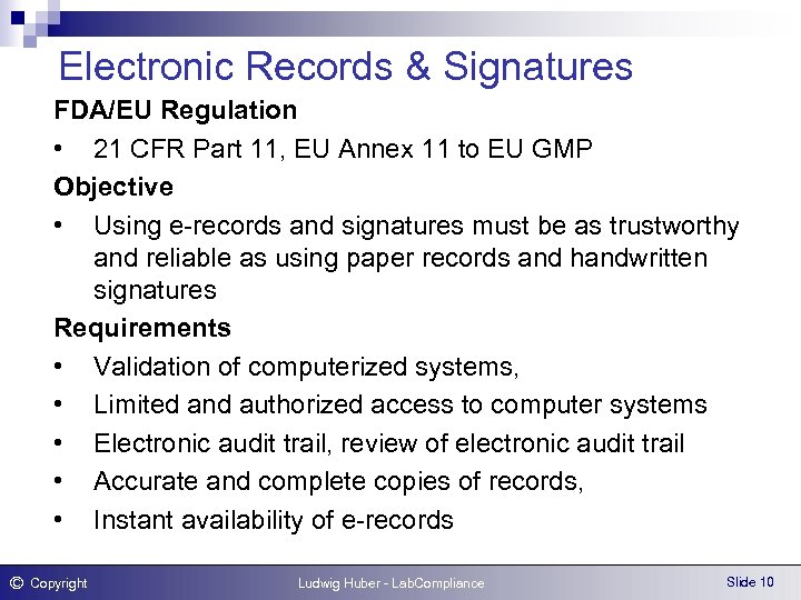Electronic Records & Signatures FDA/EU Regulation • 21 CFR Part 11, EU Annex 11
