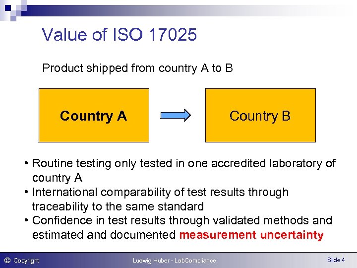 Value of ISO 17025 Product shipped from country A to B Country A Country