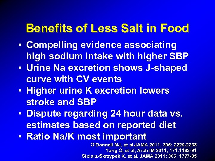 Benefits of Less Salt in Food • Compelling evidence associating high sodium intake with